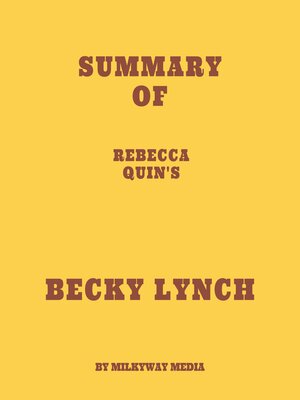 cover image of Summary of Rebecca Quin's Becky Lynch